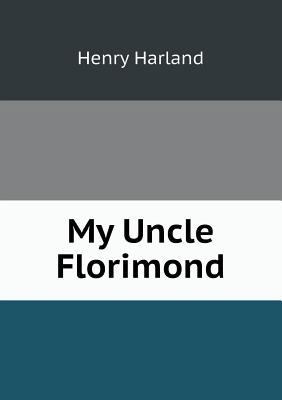 My Uncle Florimond 5518439636 Book Cover