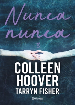 Nunca, Nunca 3 / Never Never: Part Three [Spanish] 6070796799 Book Cover