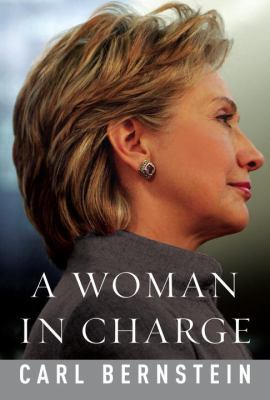 A Woman in Charge: The Life of Hillary Rodham C... 0375407669 Book Cover