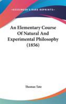 An Elementary Course Of Natural And Experimenta... 1436546788 Book Cover
