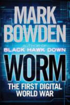 Worm: The First Digital World War 1611855934 Book Cover