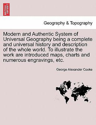 Modern and Authentic System of Universal Geogra... 1241563705 Book Cover