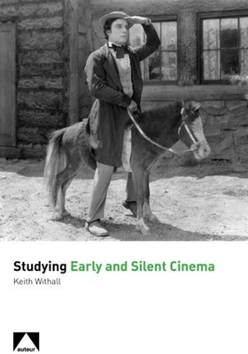 Studying Early and Silent Cinema 1906733708 Book Cover