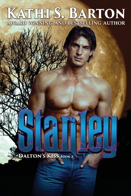 Stanley: Dalton's Kiss Book 2 1953271227 Book Cover