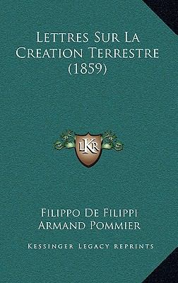 Lettres Sur La Creation Terrestre (1859) [French] 1167908597 Book Cover