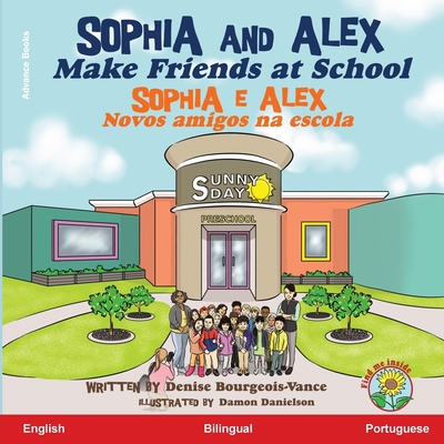 Sophia and Alex Make Friends at School: Sophia ... [Portuguese] B0CLSF1H4M Book Cover