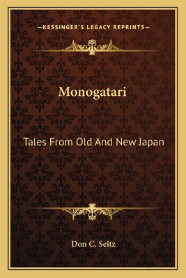 Monogatari: Tales From Old And New Japan 1162787864 Book Cover