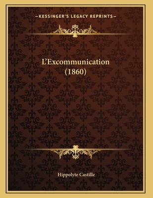 L'Excommunication (1860) [French] 1166555224 Book Cover