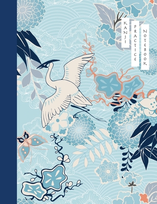 Kanji Practice Notebook: Crane and Flower Cover... 1674146264 Book Cover