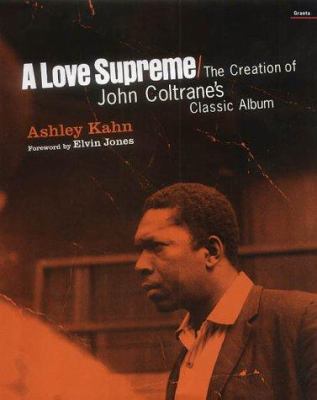 A Love Supreme: The Creation of John Coltrane's... 186207545X Book Cover