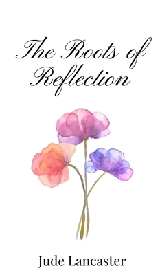 The Roots of Reflection 1805666460 Book Cover