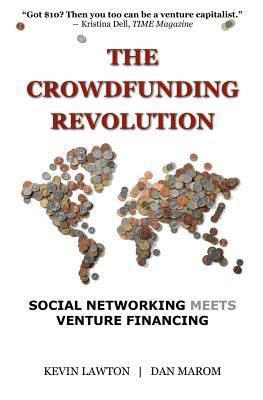 The Crowdfunding Revolution: Social Networking ... 1456334727 Book Cover