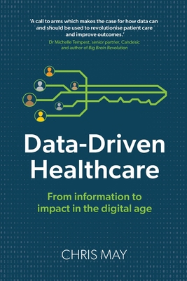 Data-Driven Healthcare: From information to imp... 1917490089 Book Cover