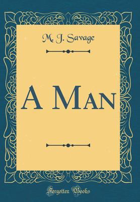 A Man (Classic Reprint) 0484262211 Book Cover