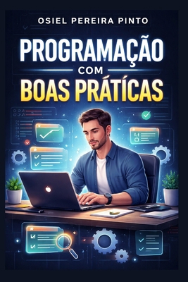 Programação com Boas Práticas [Portuguese] B0H1ZPY4YS Book Cover