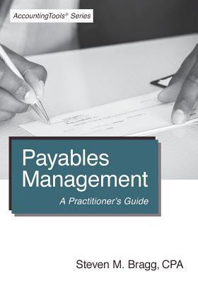 Payables Management: A Practitioner's Guide 1938910443 Book Cover