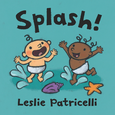 Splash!: (A Playful Introduction to Summer Fun ... 1536219835 Book Cover