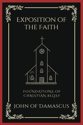 Exposition of the Faith: Foundations of Christi... 9358375671 Book Cover