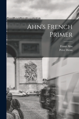 Ahn's French Primer 1017763739 Book Cover