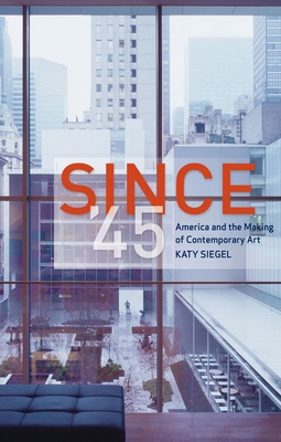 Since '45: America and the Making of Contempora... 1780235941 Book Cover