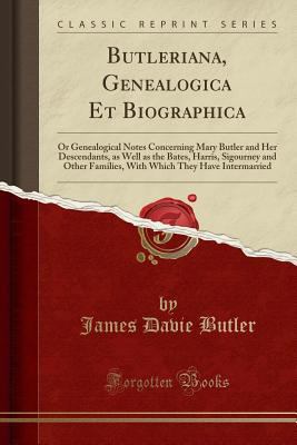 Butleriana, Genealogica Et Biographica: Or Gene... 133200492X Book Cover