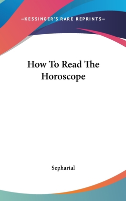 How To Read The Horoscope 116157848X Book Cover