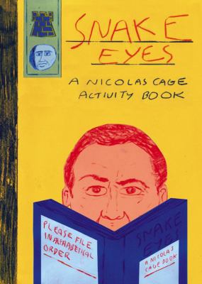 Snake Eyes: A Nicolas Cage Activity Book 0992886295 Book Cover