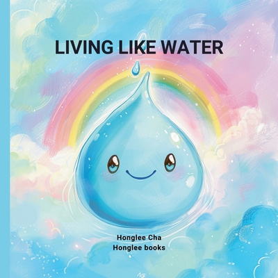 Living Like Water B0DP1NKX6M Book Cover