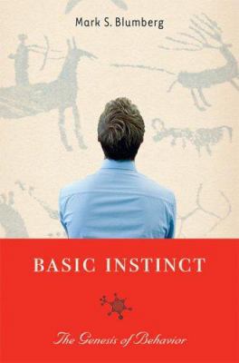 Basic Instinct: The Genesis of Behavior 1560259000 Book Cover