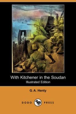 With Kitchener in the Soudan (Illustrated Editi... 1406562521 Book Cover