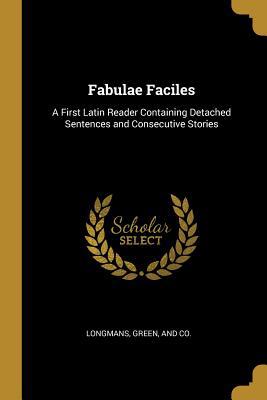 Fabulae Faciles: A First Latin Reader Containin... [Latin] 1010164333 Book Cover