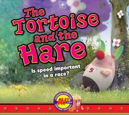 The Tortoise and the Hare: Is Speed Important i... 161913103X Book Cover