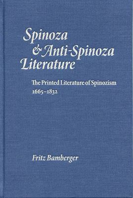 Spinoza & Anti-Spinoza Literature: The Printed ... 087820914X Book Cover