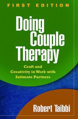 Doing Couple Therapy, First Edition: Craft and ... 1609182049 Book Cover