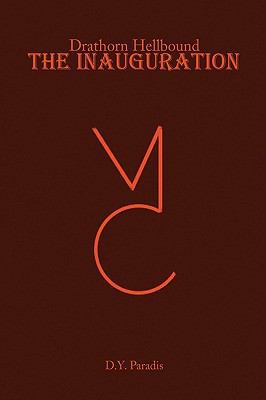 Drathorn Hellbound: The Inauguration 1441594337 Book Cover