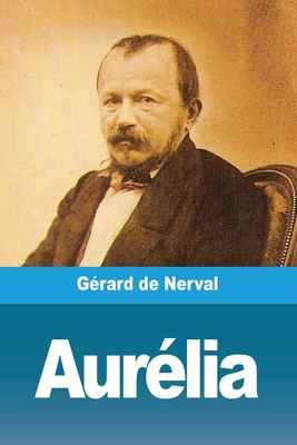 Aurélia [French] 3967879445 Book Cover