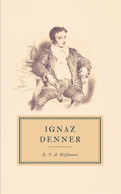 Ignaz Denner [German] 1099447348 Book Cover