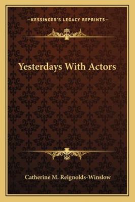 Yesterdays With Actors 1163266655 Book Cover