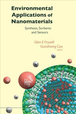 Environmental Applications of Nanomaterials: Sy... 1860946623 Book Cover