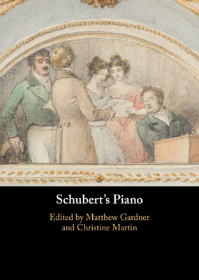 Schubert's Piano 1316515362 Book Cover