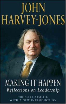 Making It Happen: Reflections On Leadership 1861976917 Book Cover