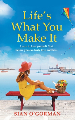 Life's What You Make It 1802802029 Book Cover