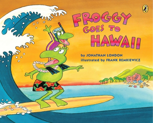Froggy Goes to Hawaii B00A2KK4HM Book Cover