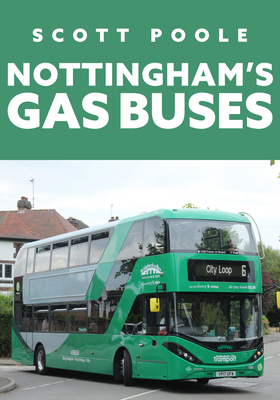 Nottingham's Gas Buses 1398106755 Book Cover