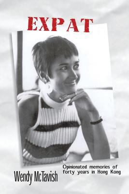 Expat: Opinionated memories of forty years in H... 1490347097 Book Cover