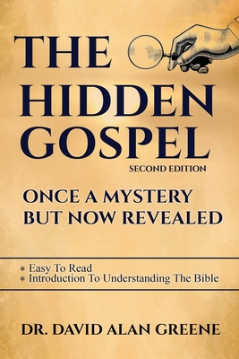 The Hidden Gospel: Once A Mystery But Now Revealed B0DS6MBSGC Book Cover