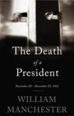 The Death of a President: November 20 - Novembe... 0316370711 Book Cover