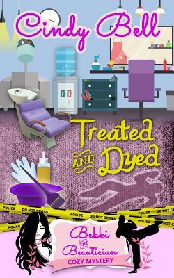 Treated and Dyed 1514253593 Book Cover