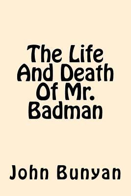 The Life And Death Of Mr. Badman 1542524482 Book Cover