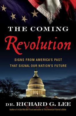 The Coming Revolution: Signs from America's Pas... 0849948290 Book Cover